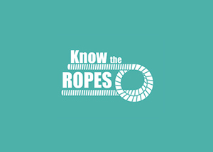 Know the Ropes