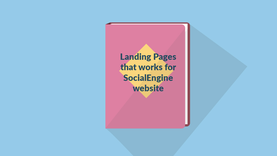Landing Pages that works  for SocialEngine website